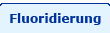 Fluoridierung