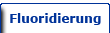 Fluoridierung