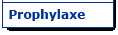 Prophylaxe