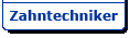 Zahntechniker
