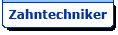 Zahntechniker